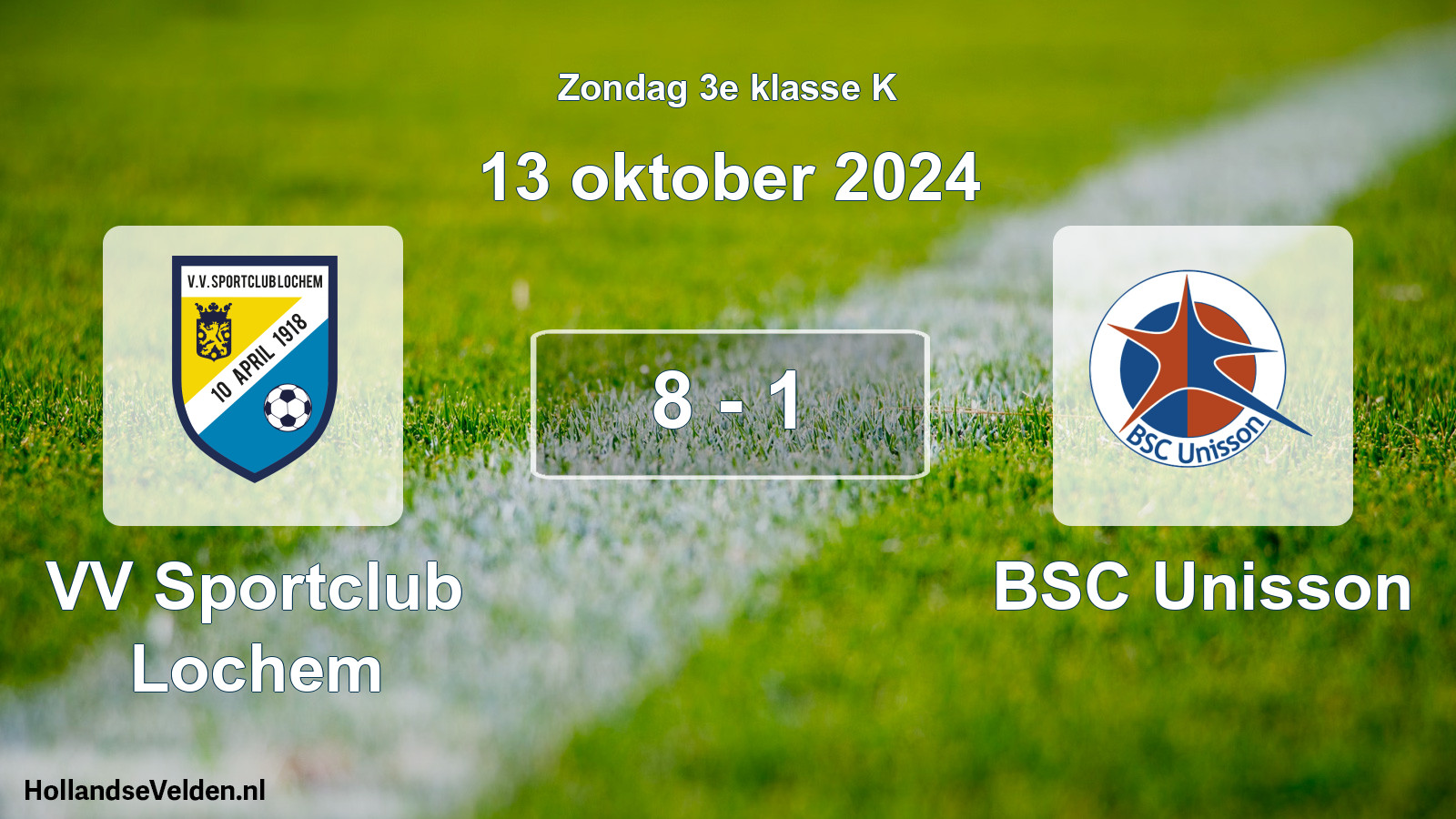 Total number of matches played: VV Sportclub Lochem - BSC Unisson 8 - 1 (13 October 2024)