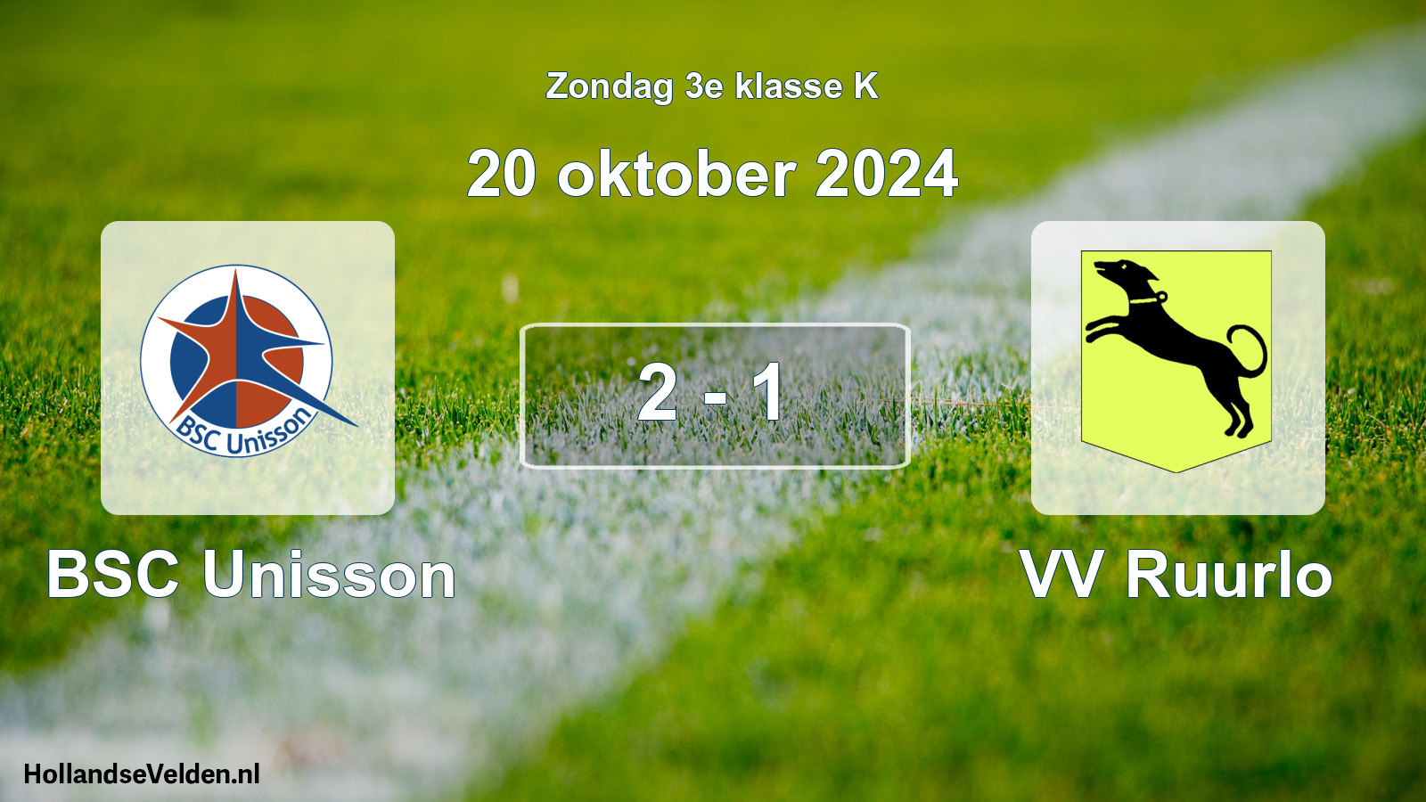 Total number of matches played: BSC Unisson - VV Ruurlo 2 - 1 (20 October 2024)