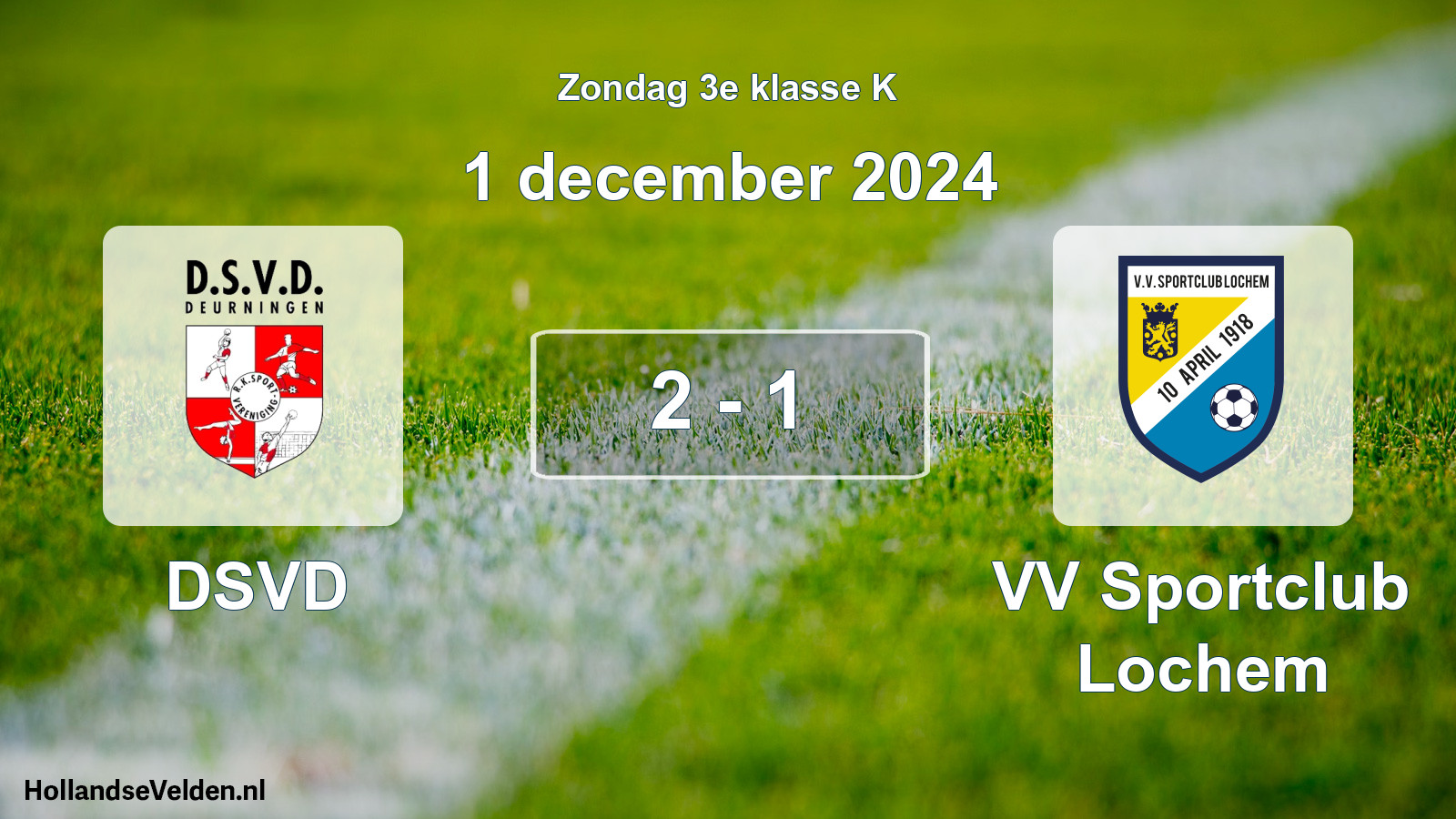 Total number of matches played: DSVD - VV Sportclub Lochem 2 - 1 (1 December 2024)