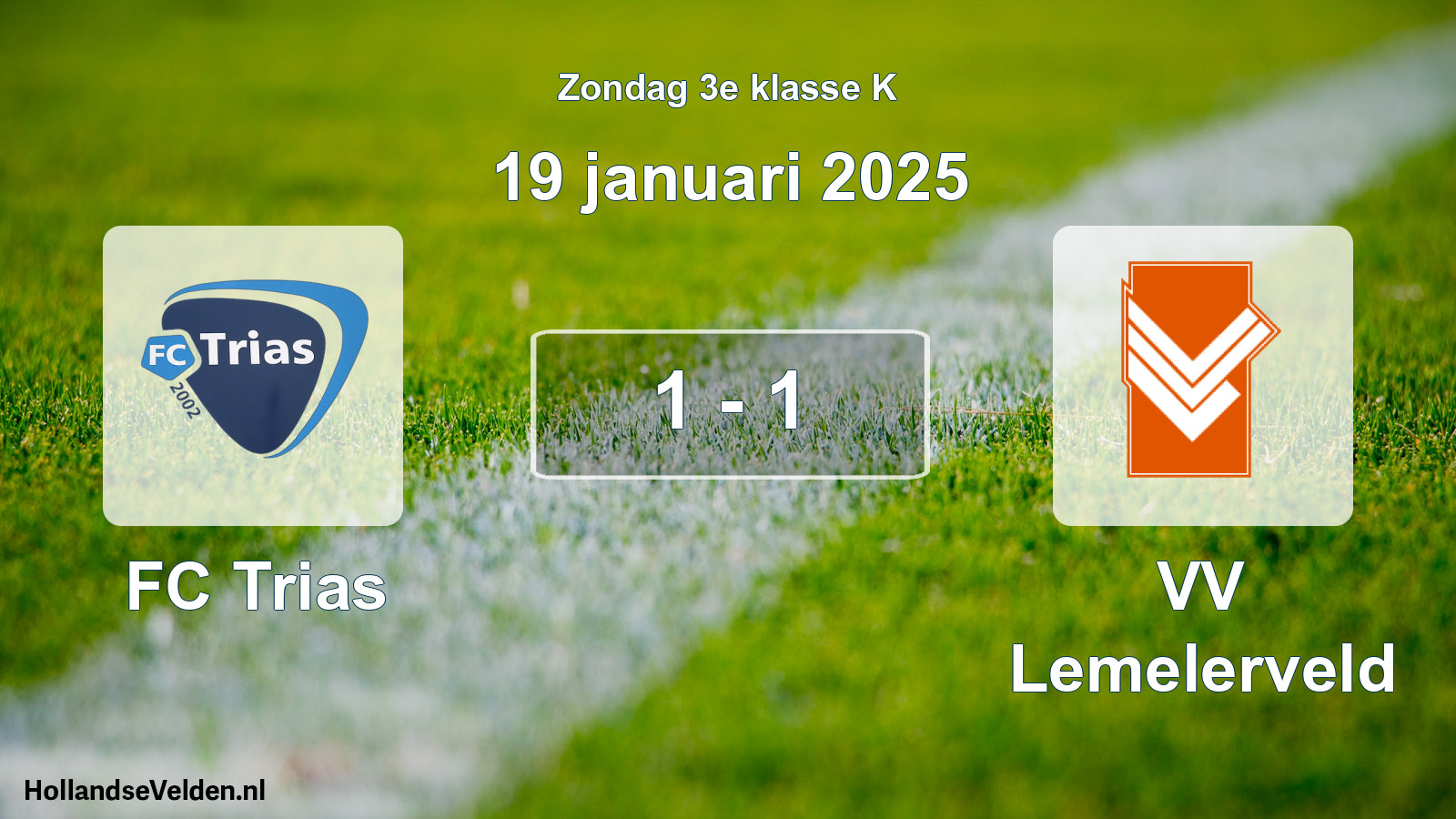Total number of matches played: FC Trias - VV Lemelerveld 1 - 1 (19 January 2025)