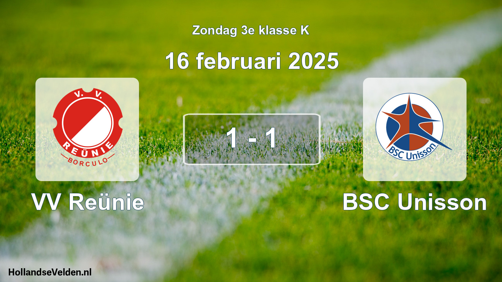 Total number of matches played: VV Reünie - BSC Unisson 1 - 1 (16 February 2025)