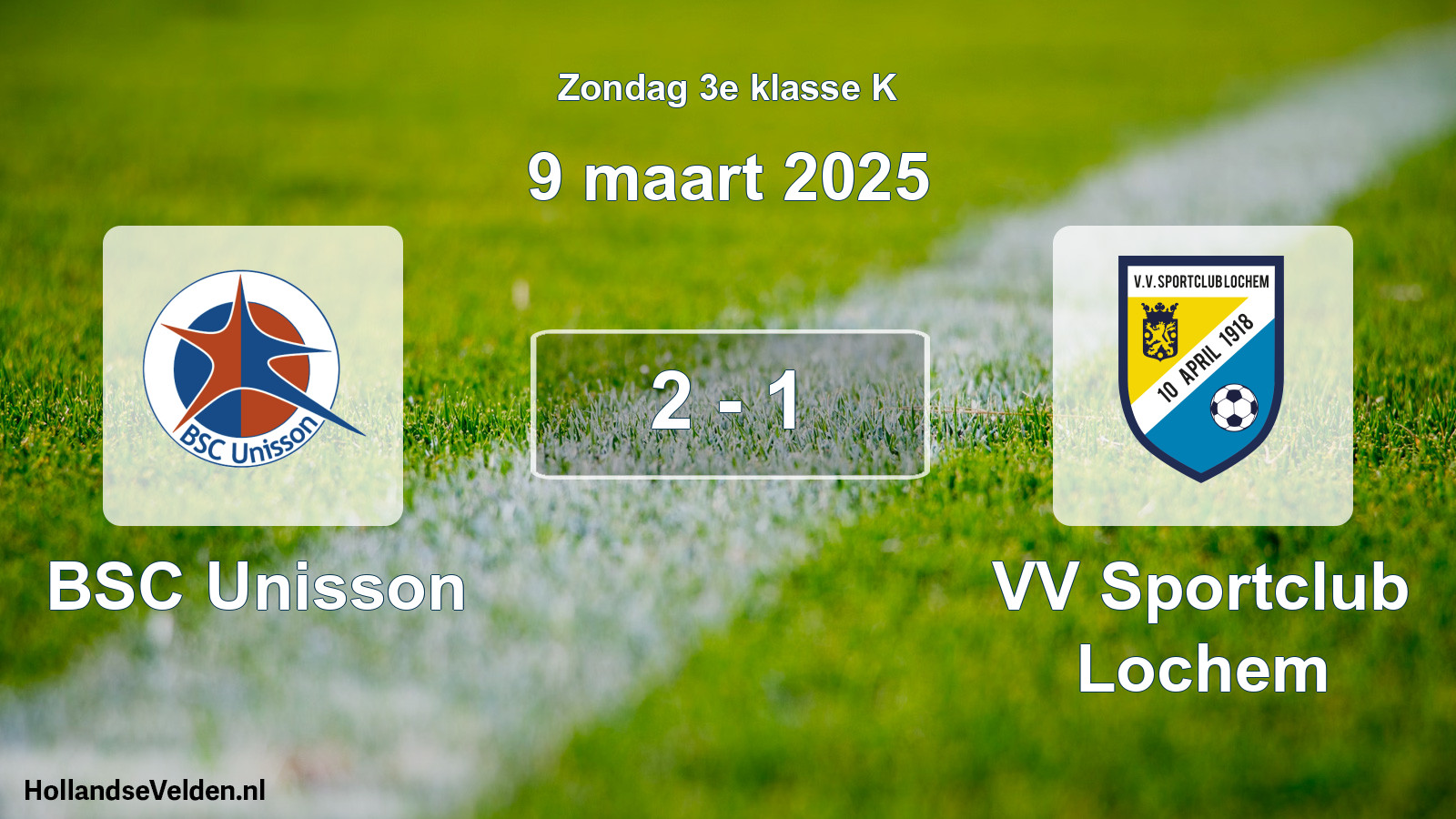 Total number of matches played: BSC Unisson - VV Sportclub Lochem 2 - 1 (9 March 2025)