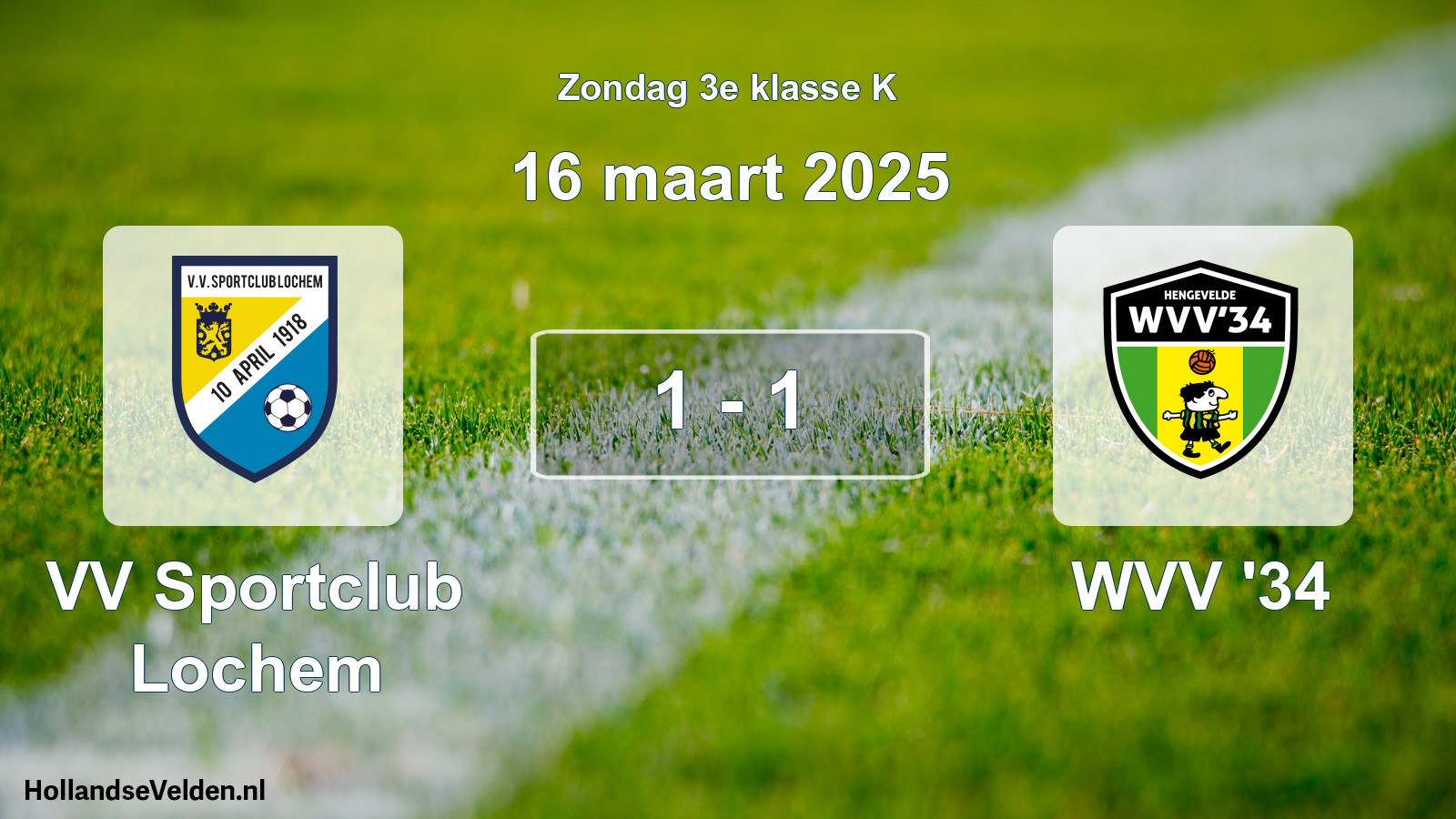 Total number of matches played: VV Sportclub Lochem - WVV '34 1 - 1 (16 March 2025)