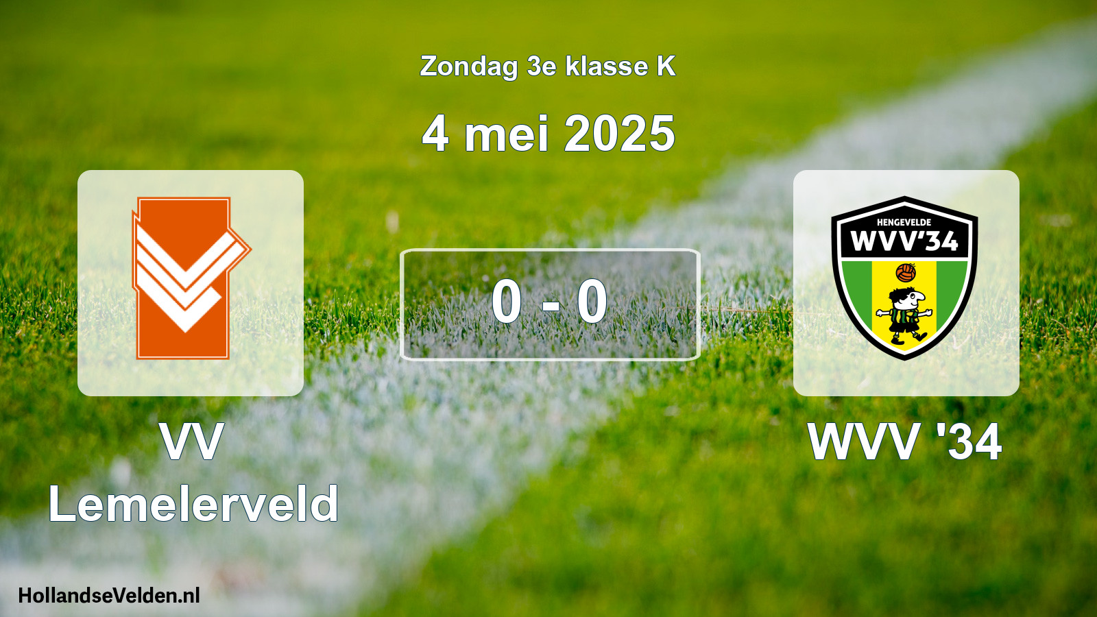 Total number of matches played: VV Lemelerveld - WVV '34 0 - 0 (4 May 2025)