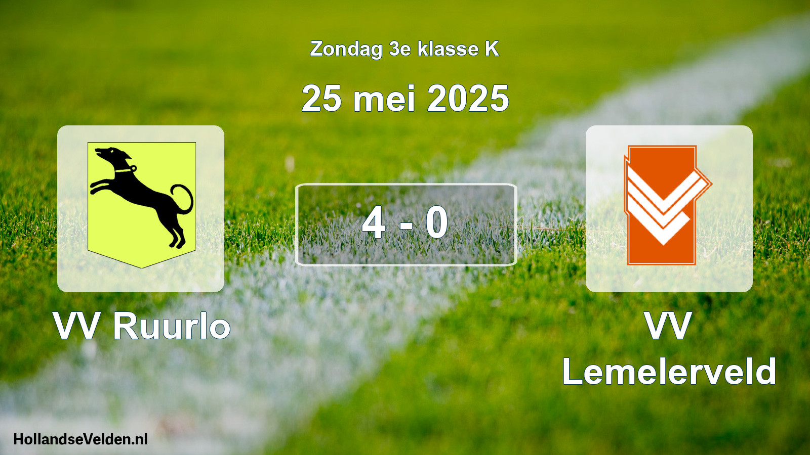 Total number of matches played: VV Ruurlo - VV Lemelerveld 4 - 0 (25 May 2025)