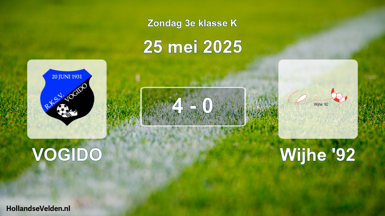 Total number of matches played: VOGIDO - Wijhe '92 4 - 0 (25 May 2025)