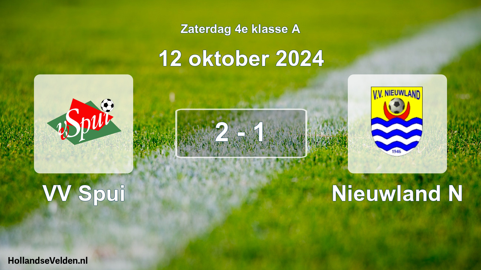 Total number of matches played: VV Spui - Nieuwland N 2 - 1 (12 October 2024)