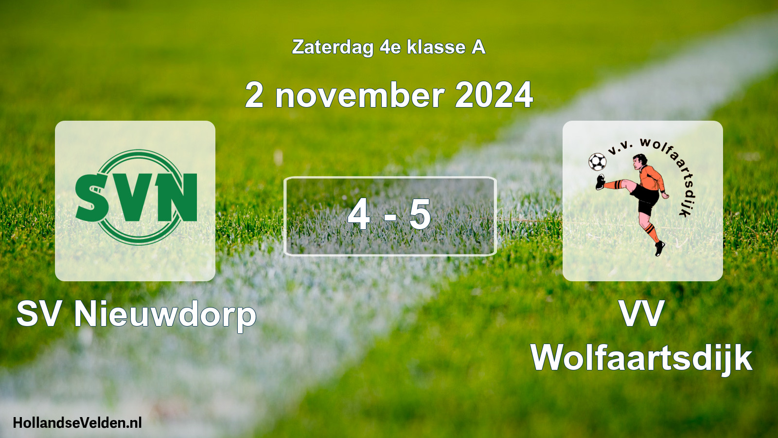 Total number of matches played: SV Nieuwdorp - VV Wolfaartsdijk 4 - 5 (2 November 2024)