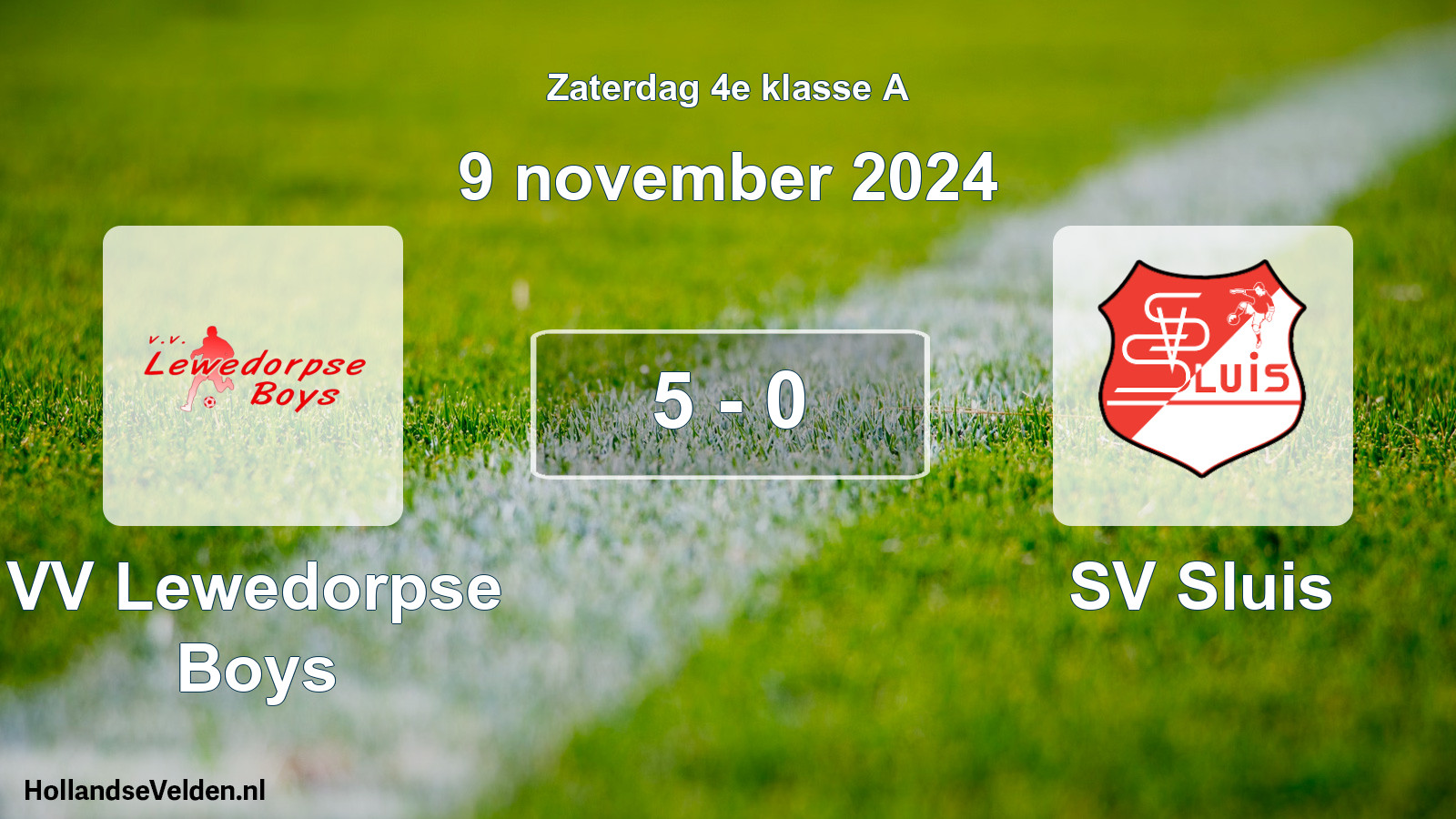 Total number of matches played: VV Lewedorpse Boys - SV Sluis 5 - 0 (9 November 2024)