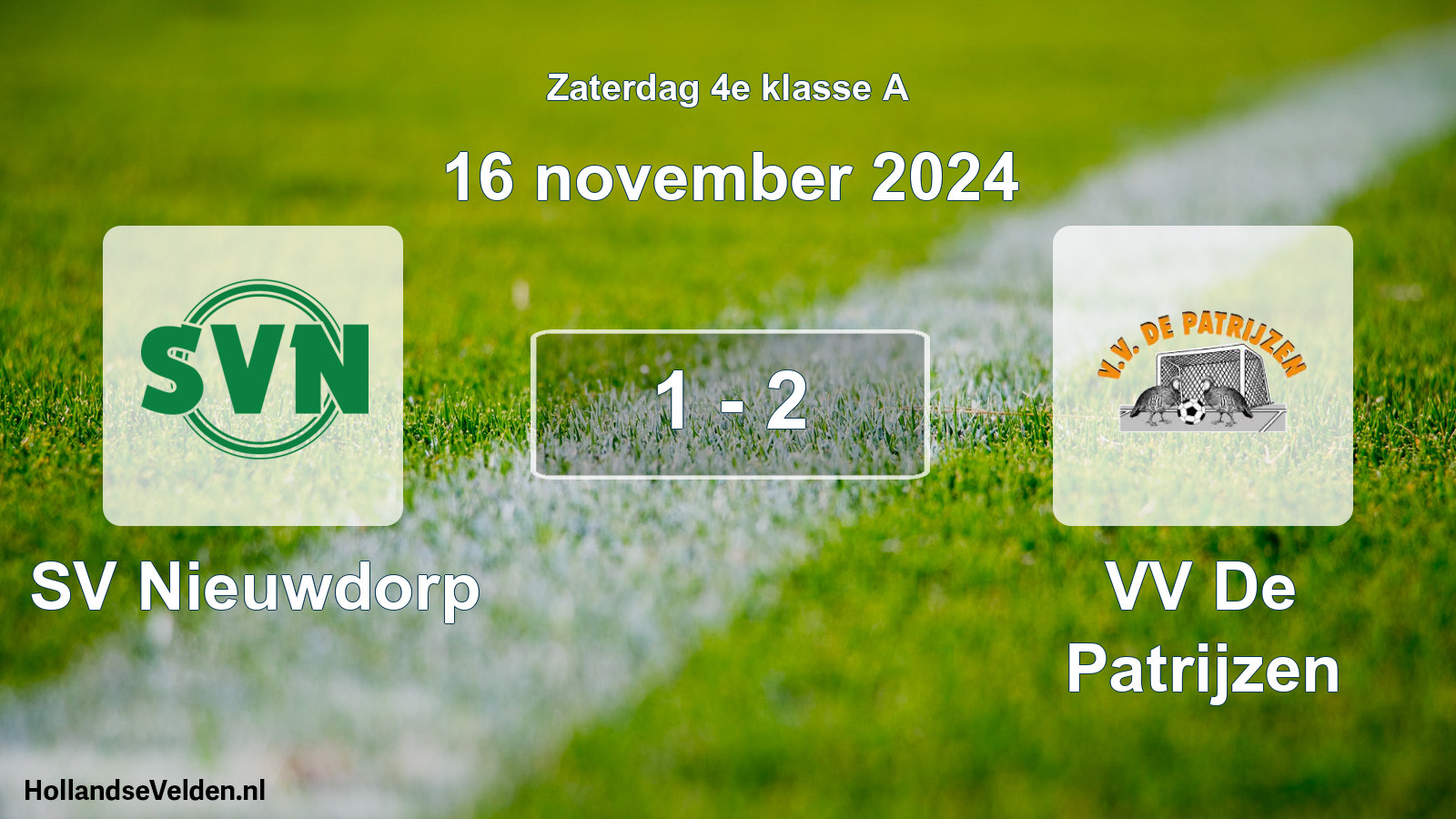 Total number of matches played: SV Nieuwdorp - VV De Patrijzen 1 - 2 (16 November 2024)