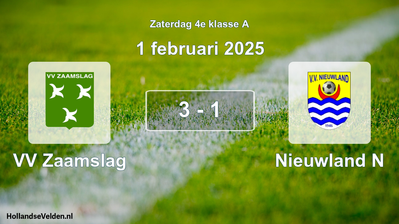 Total number of matches played: VV Zaamslag - Nieuwland N 3 - 1 (1 February 2025)