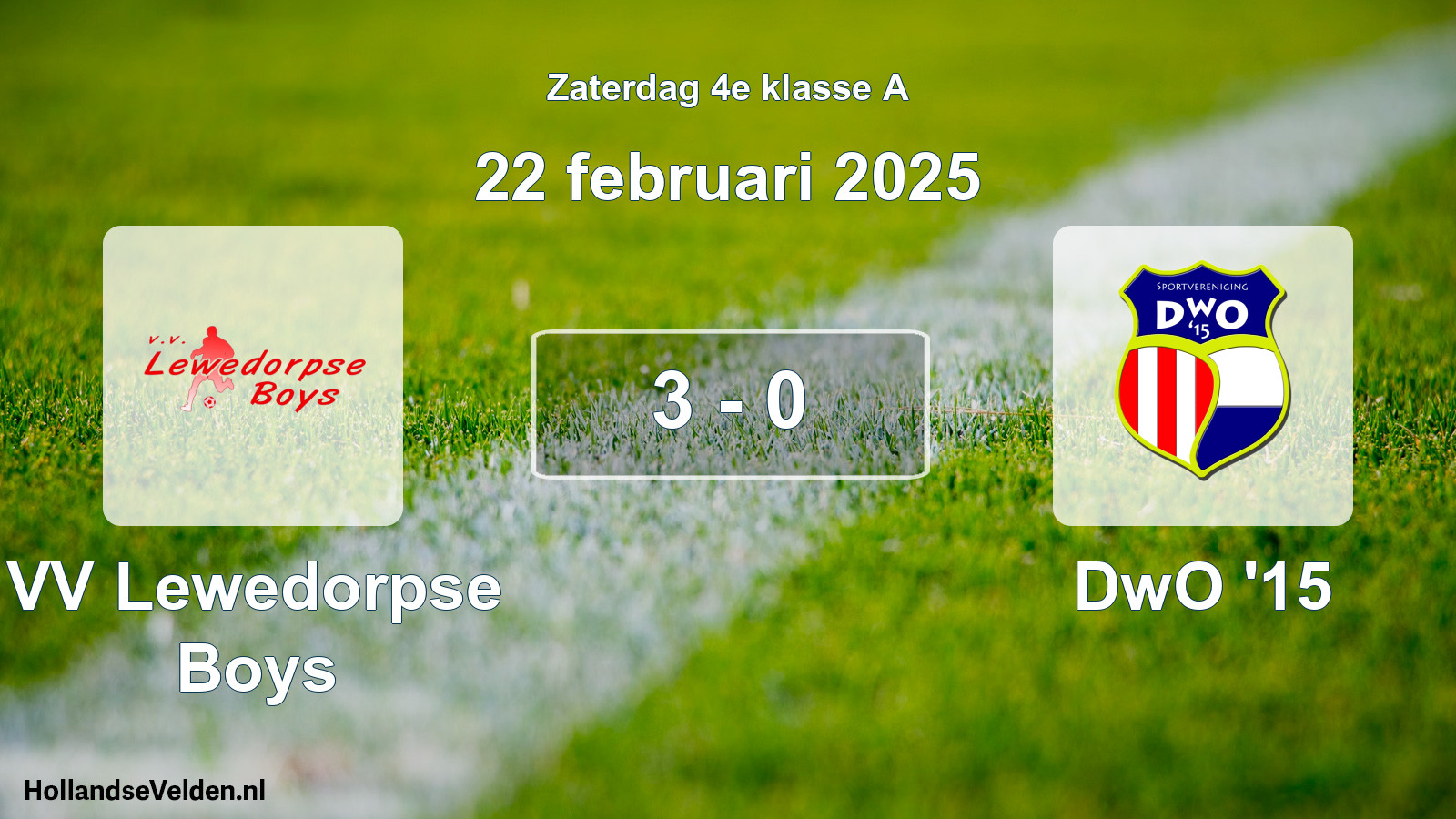 Total number of matches played: VV Lewedorpse Boys - DwO '15 3 - 0 (22 February 2025)