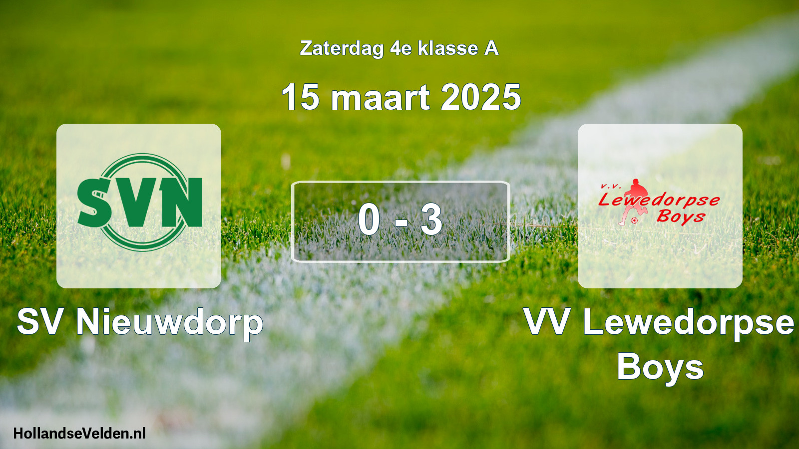 Total number of matches played: SV Nieuwdorp - VV Lewedorpse Boys 0 - 3 (15 March 2025)