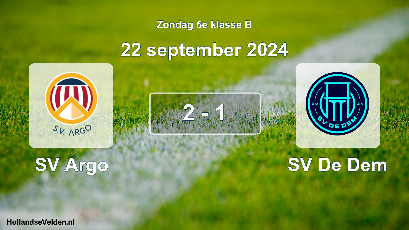 Total number of matches played: SV Argo - SV De Dem 2 - 1 (22 September 2024)