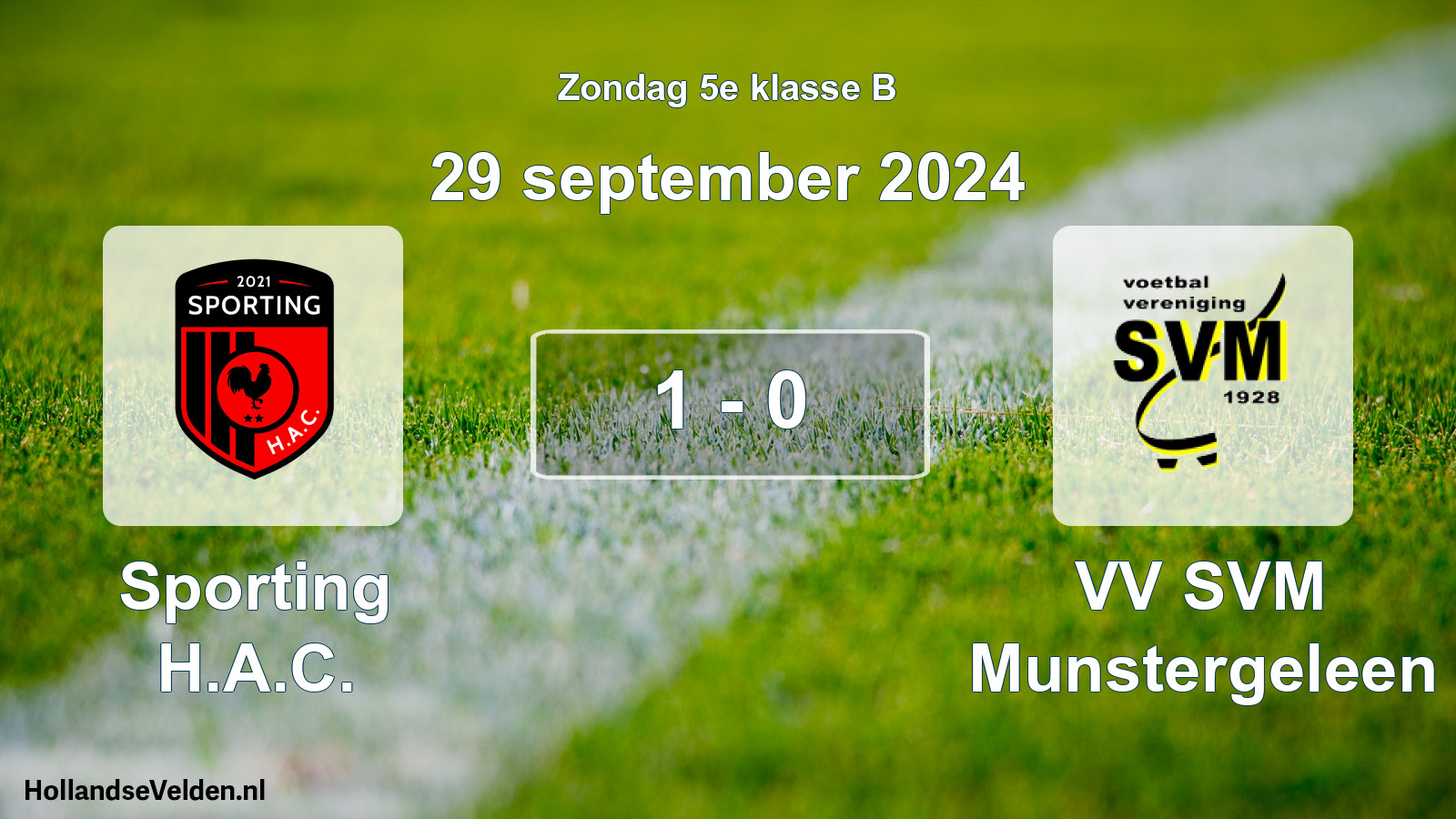 Total number of matches played: Sporting H.A.C. - VV SVM Munstergeleen 1 - 0 (29 September 2024)