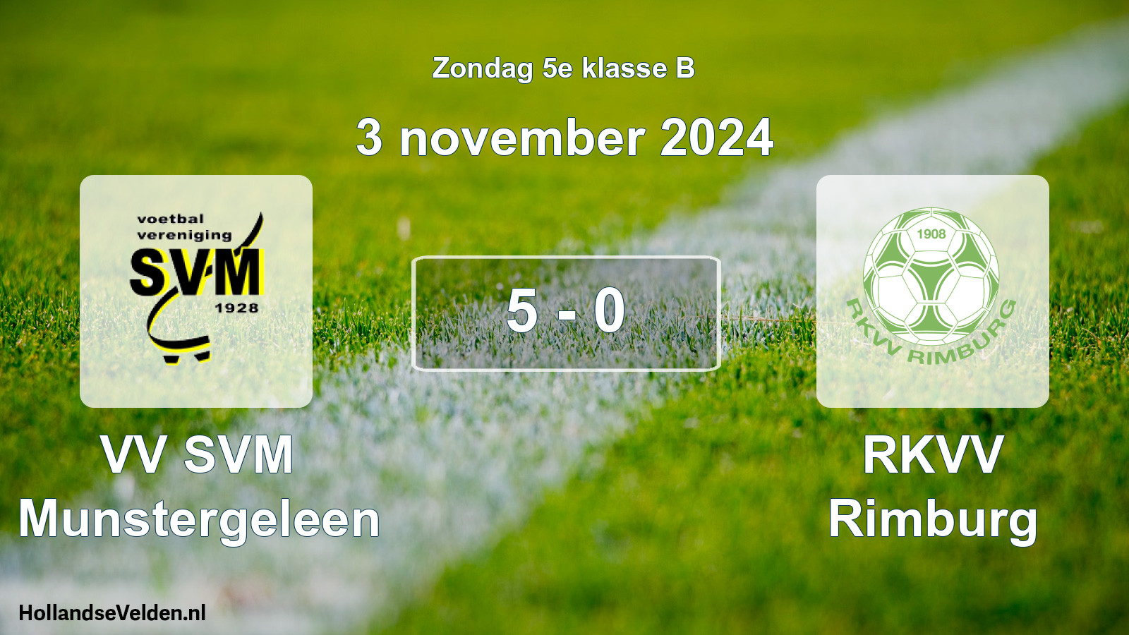 Total number of matches played: VV SVM Munstergeleen - RKVV Rimburg 5 - 0 (3 November 2024)