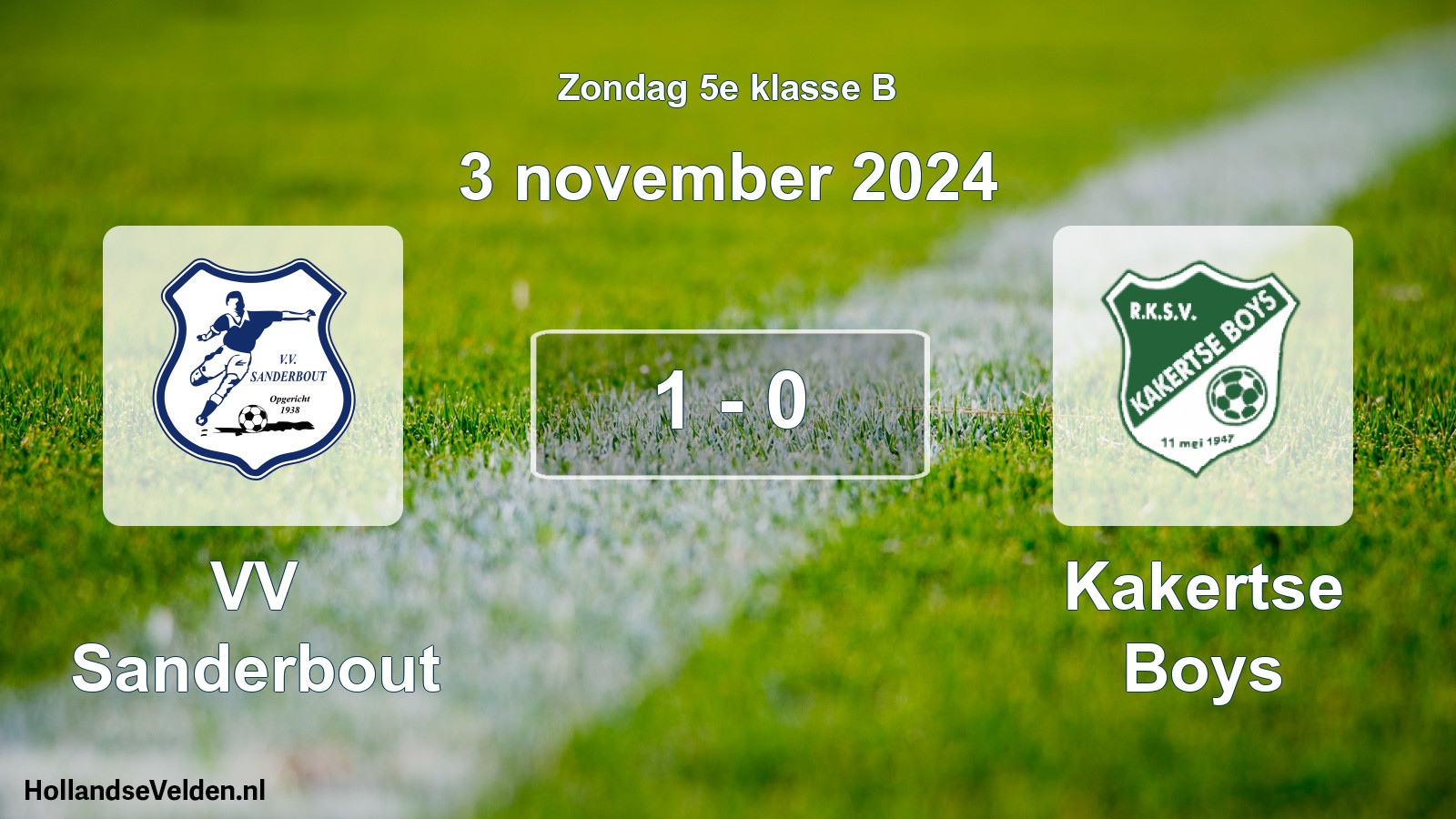 Total number of matches played: VV Sanderbout - Kakertse Boys 1 - 0 (3 November 2024)