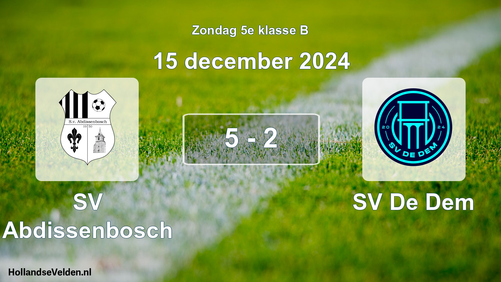 Total number of matches played: SV Abdissenbosch - SV De Dem 5 - 2 (15 December 2024)