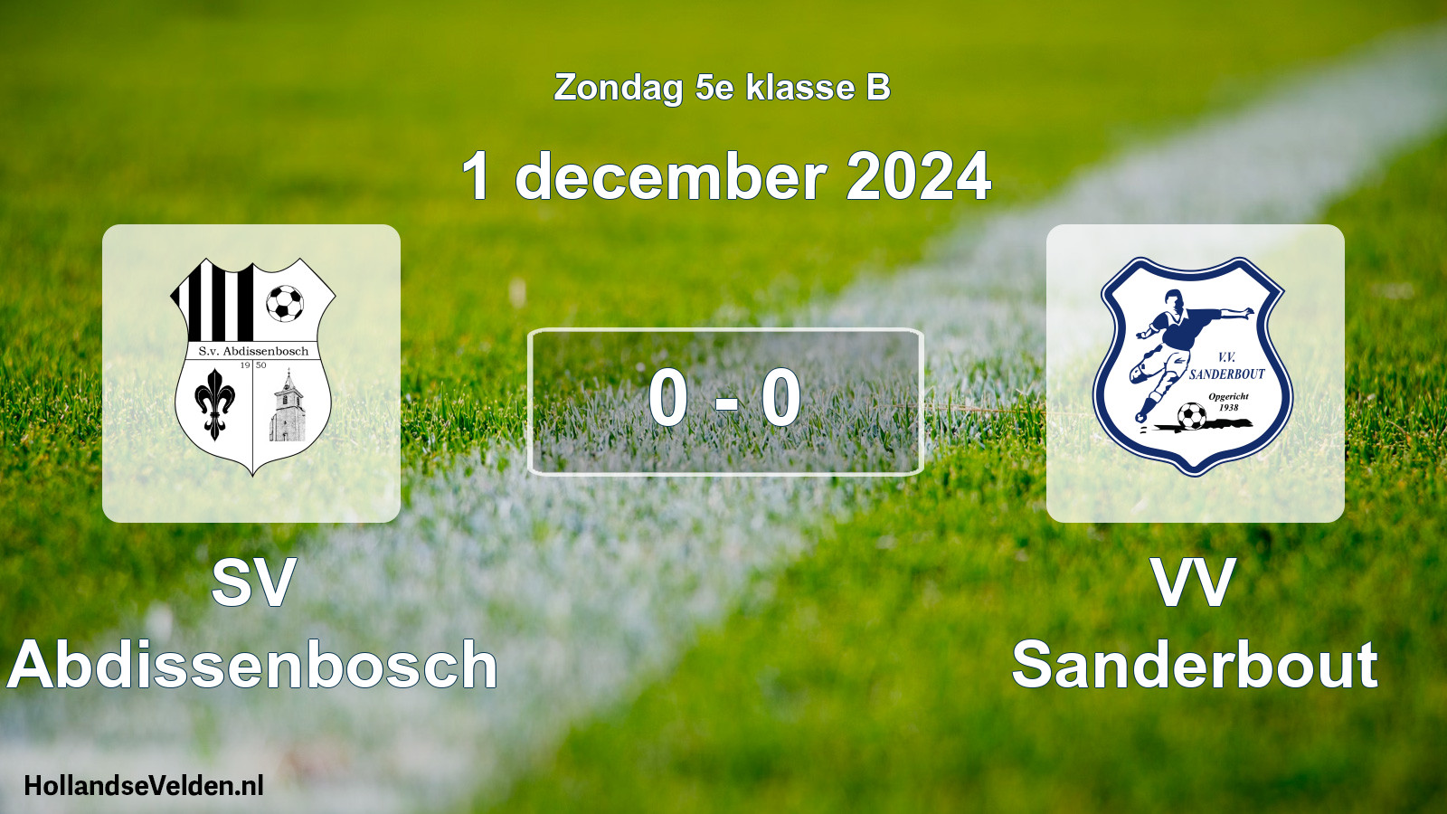 Total number of matches played: SV Abdissenbosch - VV Sanderbout 0 - 0 (1 December 2024)