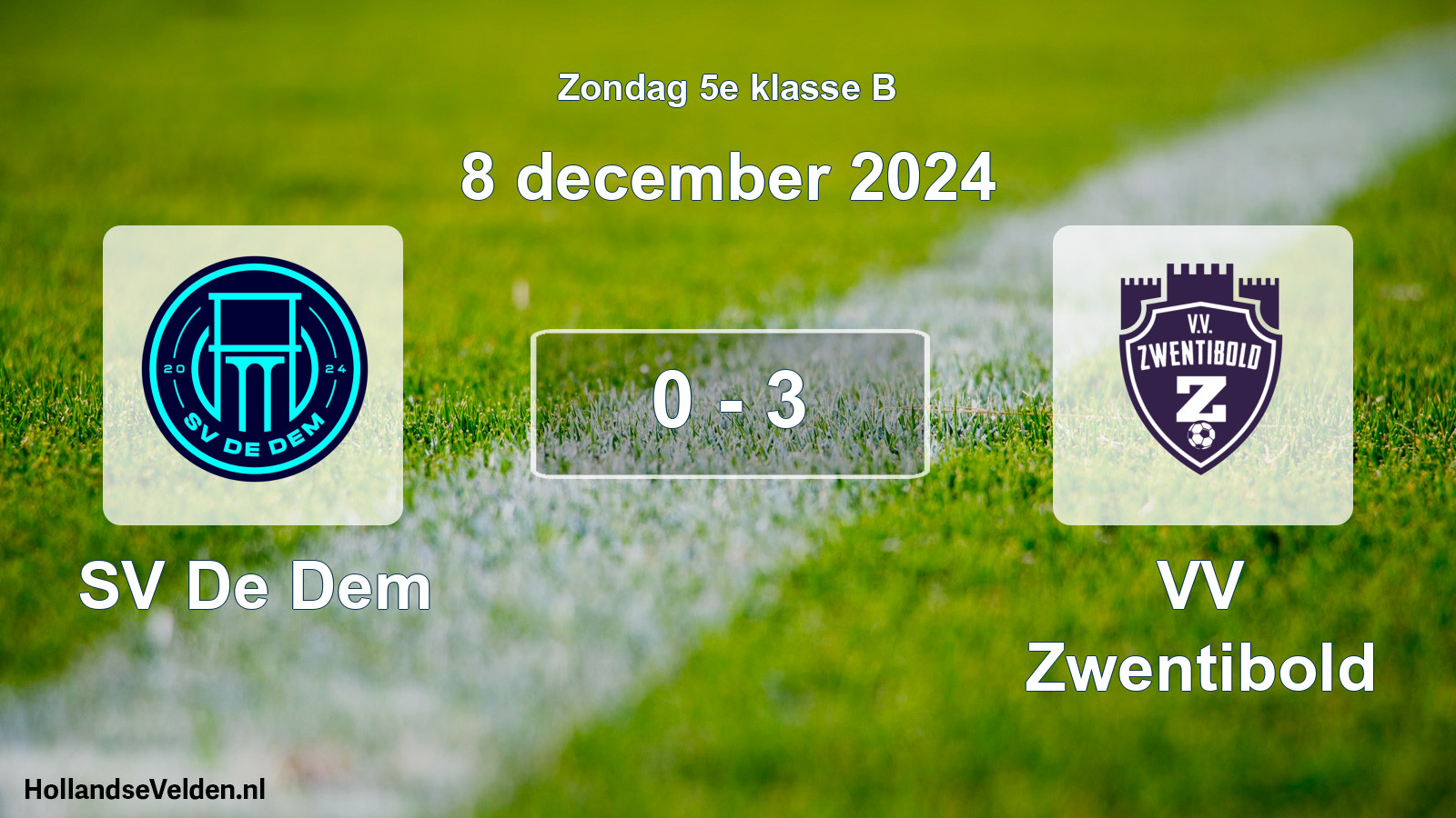Total number of matches played: SV De Dem - VV Zwentibold 0 - 3 (8 December 2024)