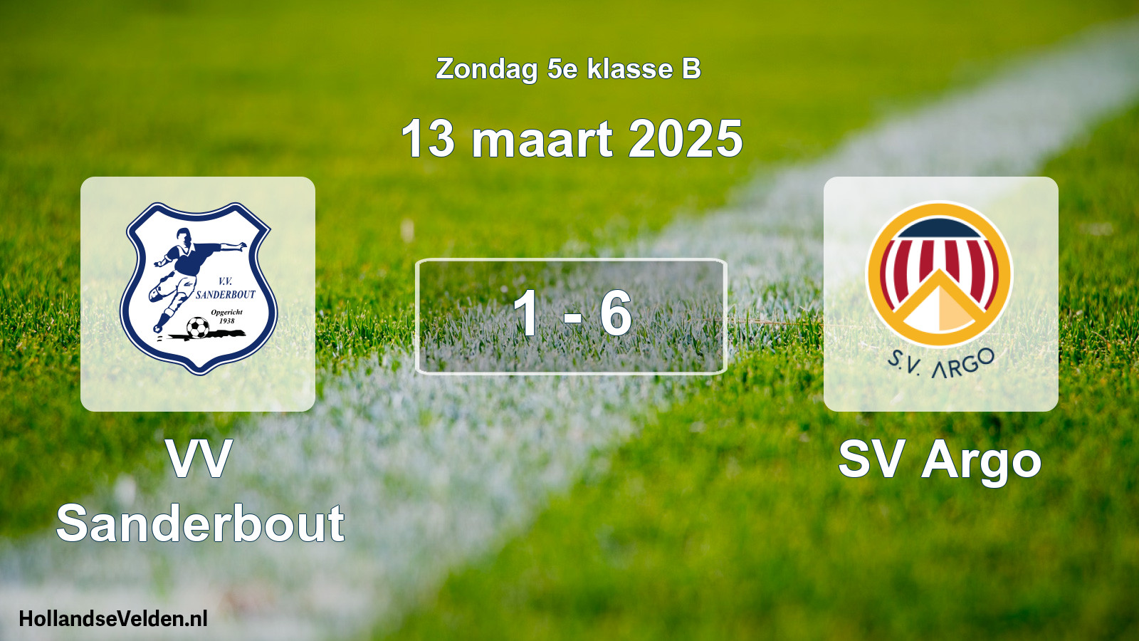 Total number of matches played: VV Sanderbout - SV Argo 1 - 6 (13 March 2025)