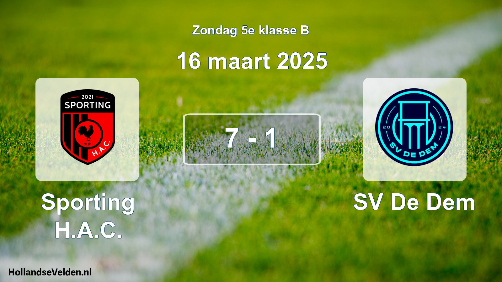 Total number of matches played: Sporting H.A.C. - SV De Dem 7 - 1 (16 March 2025)