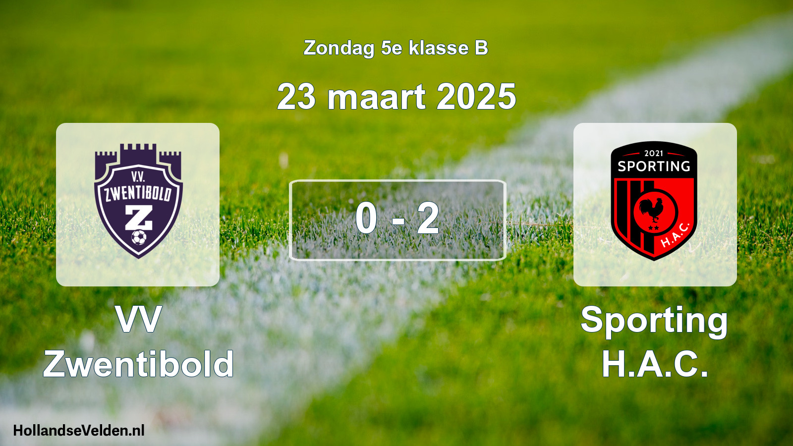 Total number of matches played: VV Zwentibold - Sporting H.A.C. 0 - 2 (23 March 2025)