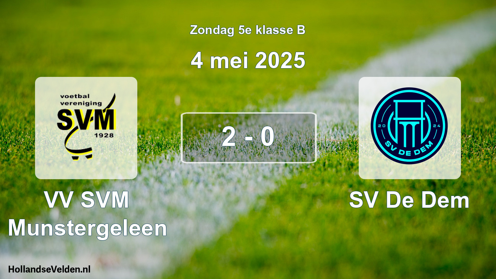 Total number of matches played: VV SVM Munstergeleen - SV De Dem 2 - 0 (4 May 2025)