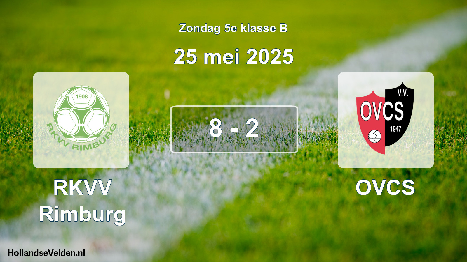 Total number of matches played: RKVV Rimburg - OVCS 8 - 2 (25 May 2025)