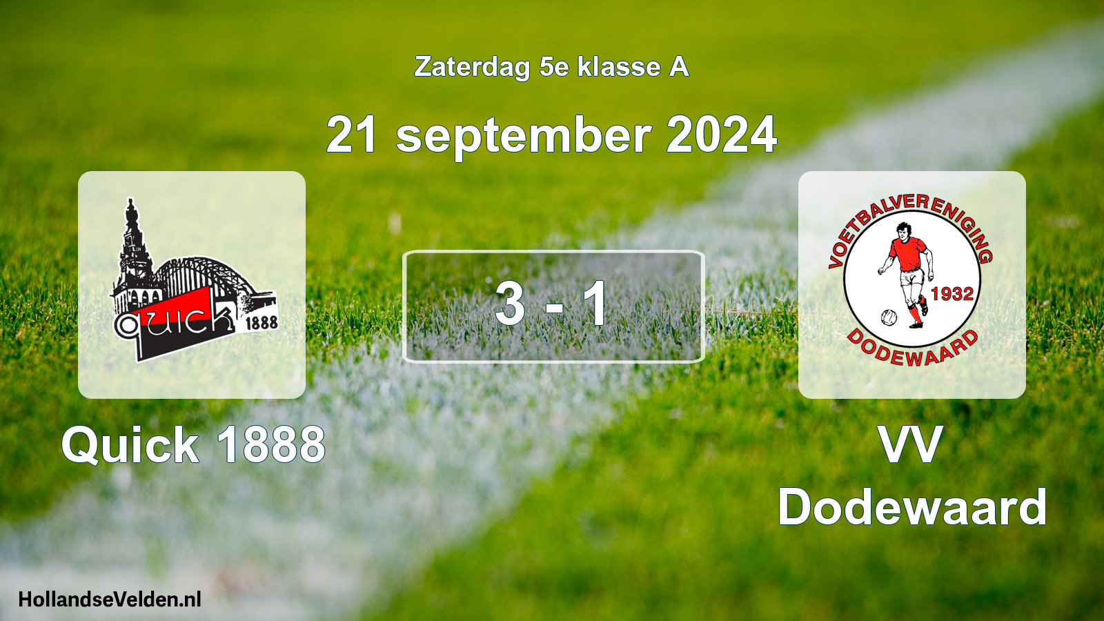 Total number of matches played: Quick 1888 - VV Dodewaard 3 - 1 (21 September 2024)