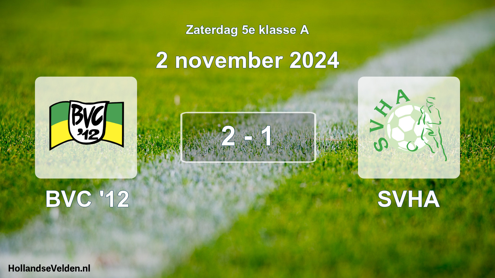 Total number of matches played: BVC '12 - SVHA 2 - 1 (2 November 2024)