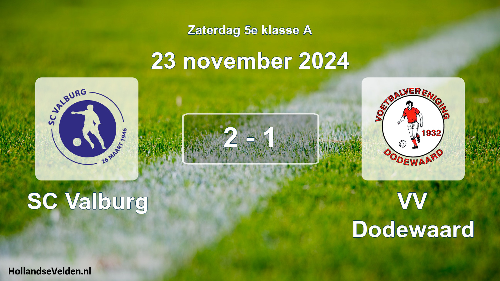 Total number of matches played: SC Valburg - VV Dodewaard 2 - 1 (23 November 2024)