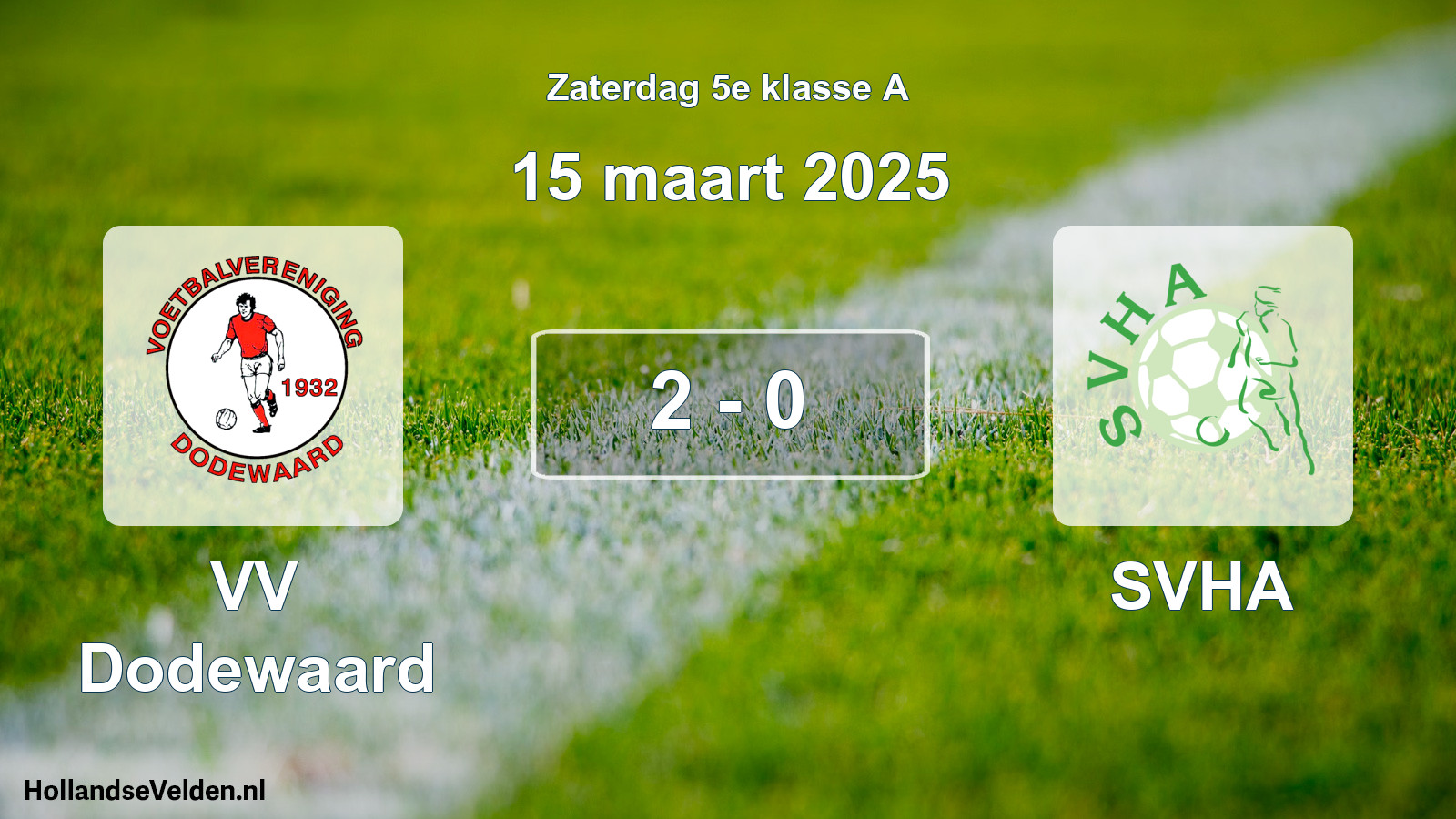 Total number of matches played: VV Dodewaard - SVHA 2 - 0 (15 March 2025)