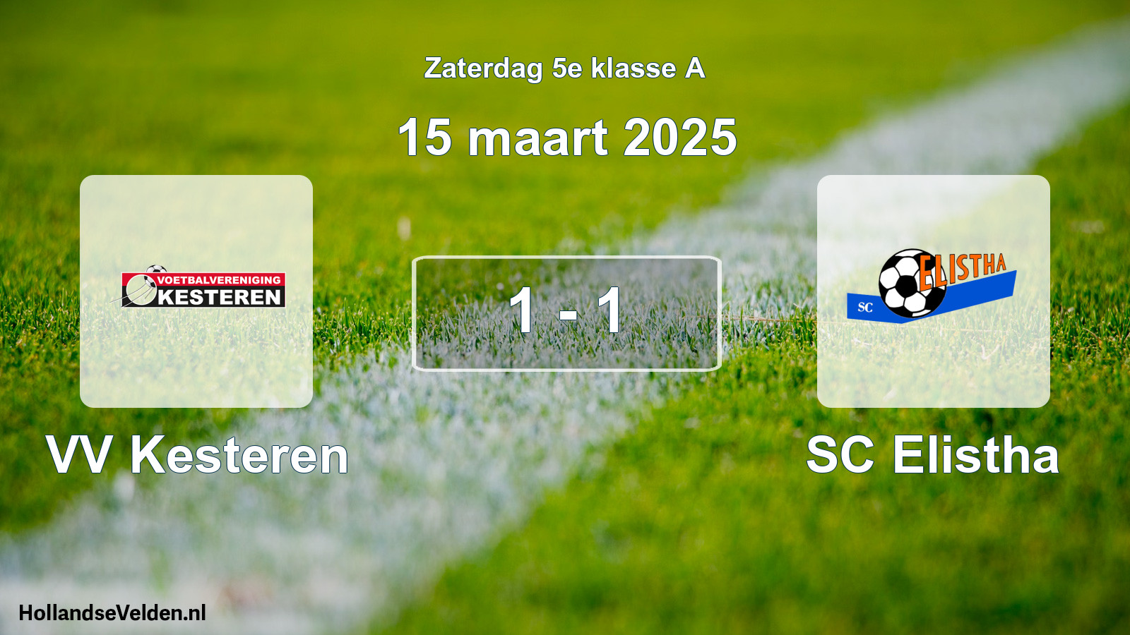 Total number of matches played: VV Kesteren - SC Elistha 1 - 1 (15 March 2025)