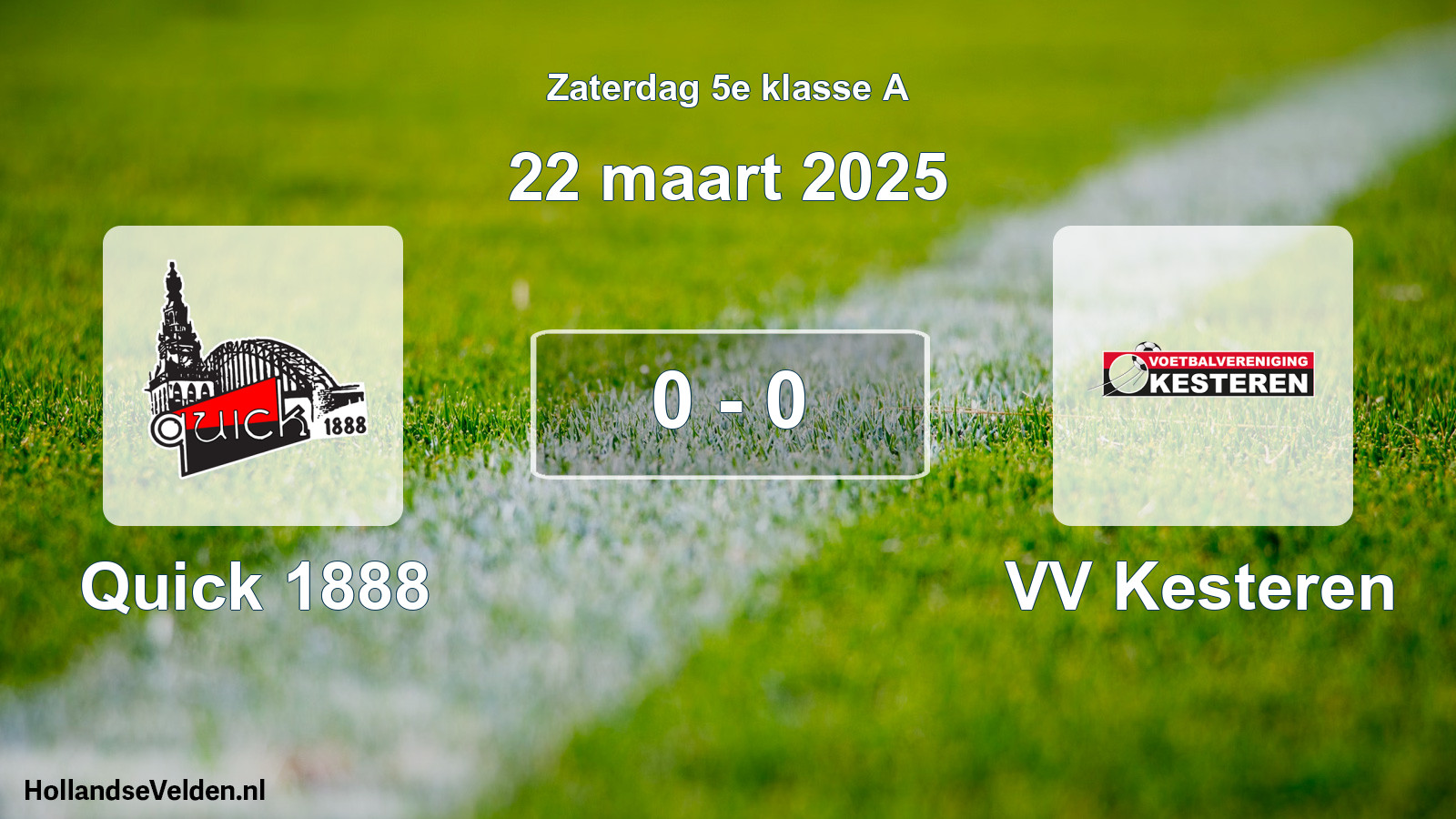 Total number of matches played: Quick 1888 - VV Kesteren 0 - 0 (22 March 2025)