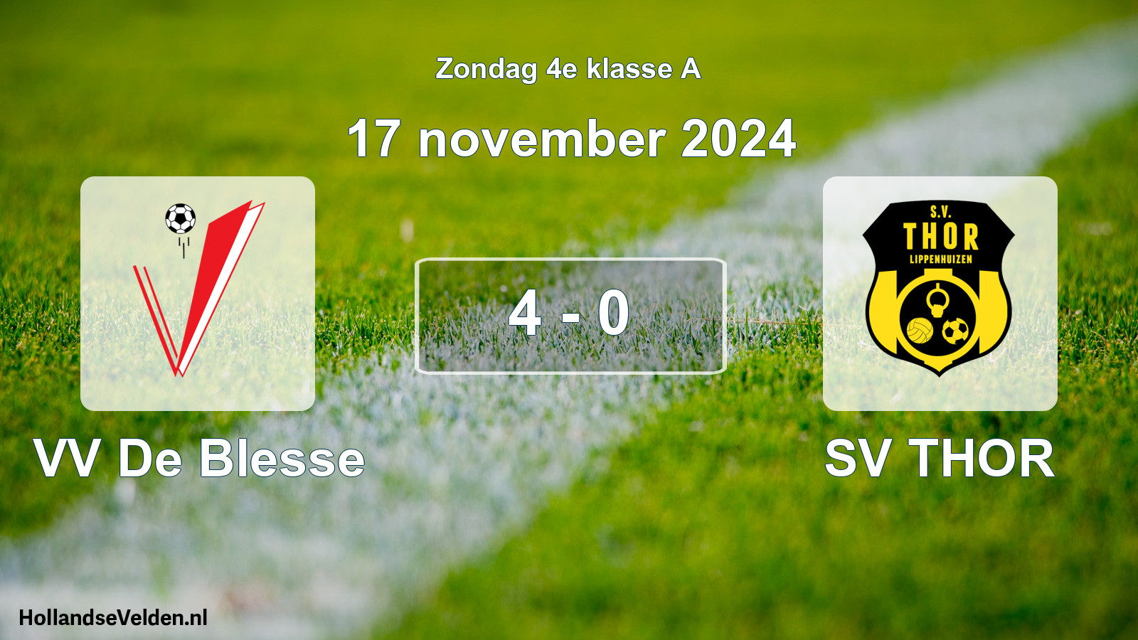 Total number of matches played: VV De Blesse - SV THOR 4 - 0 (17 November 2024)