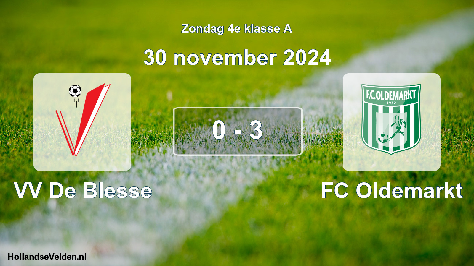 Total number of matches played: VV De Blesse - FC Oldemarkt 0 - 3 (30 November 2024)