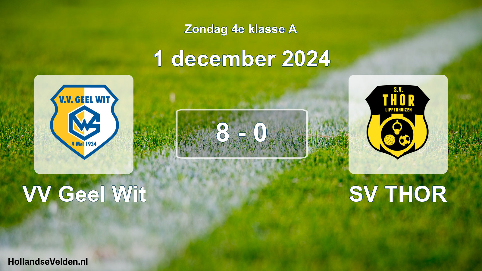 Total number of matches played: VV Geel Wit - SV THOR 8 - 0 (1 December 2024)
