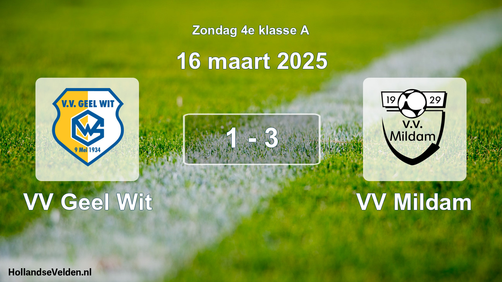 Total number of matches played: VV Geel Wit - VV Mildam 1 - 3 (16 March 2025)