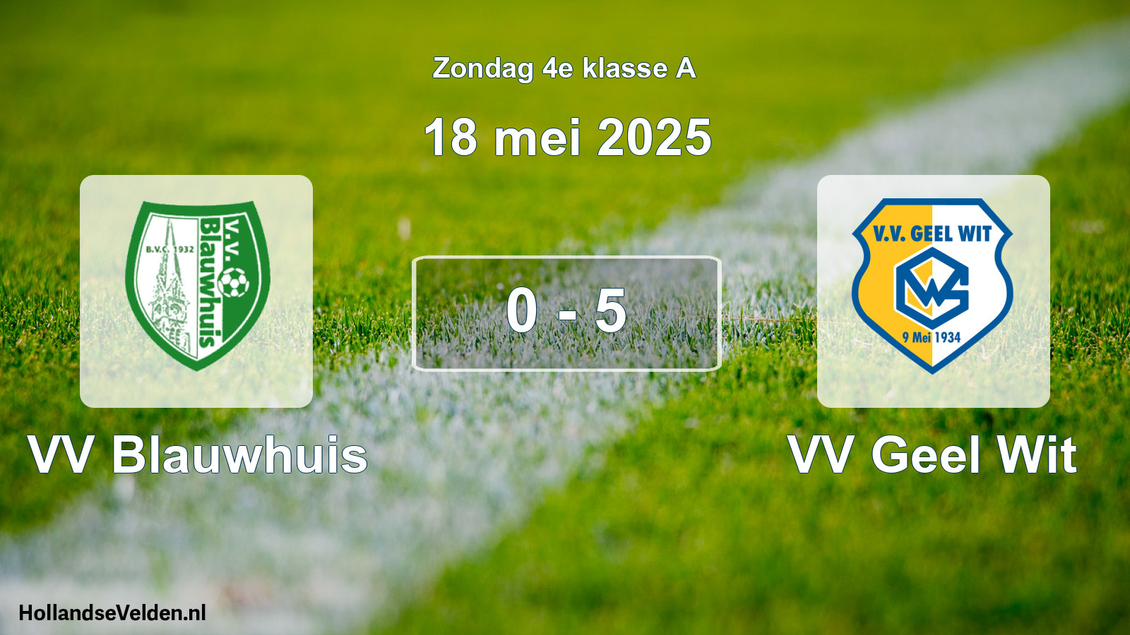 Total number of matches played: VV Blauwhuis - VV Geel Wit 0 - 5 (18 May 2025)