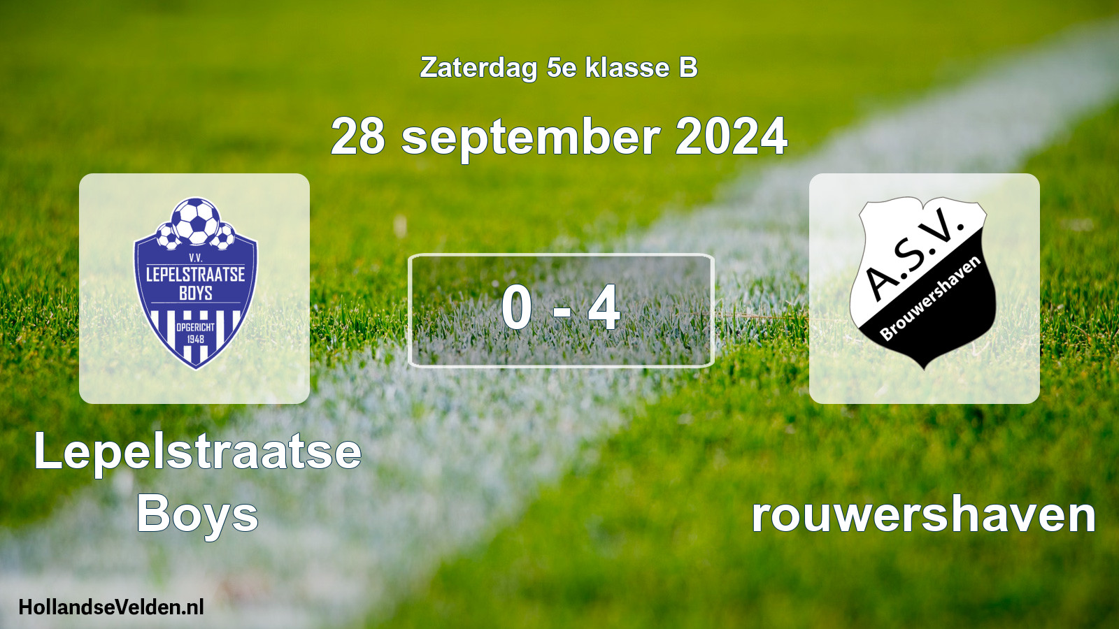 Total number of matches played: Lepelstraatse Boys - Brouwershaven 0 - 4 (28 September 2024)