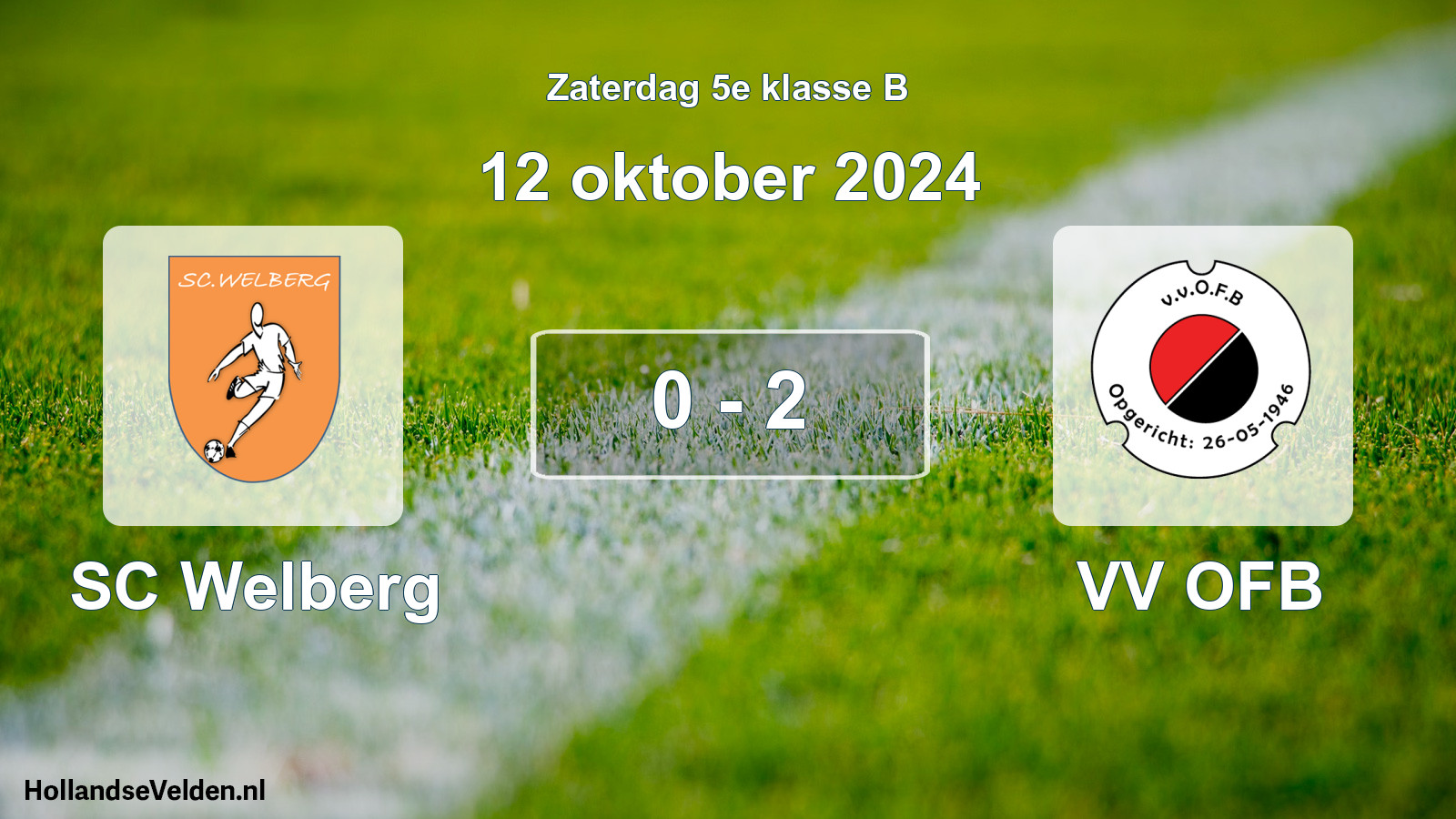 Total number of matches played: SC Welberg - VV OFB 0 - 2 (12 October 2024)