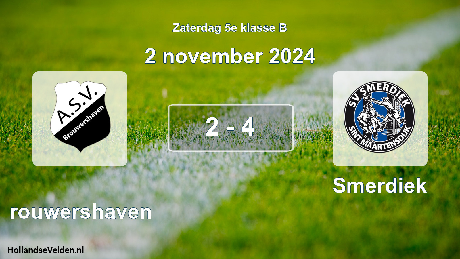 Total number of matches played: Brouwershaven - Smerdiek 2 - 4 (2 November 2024)