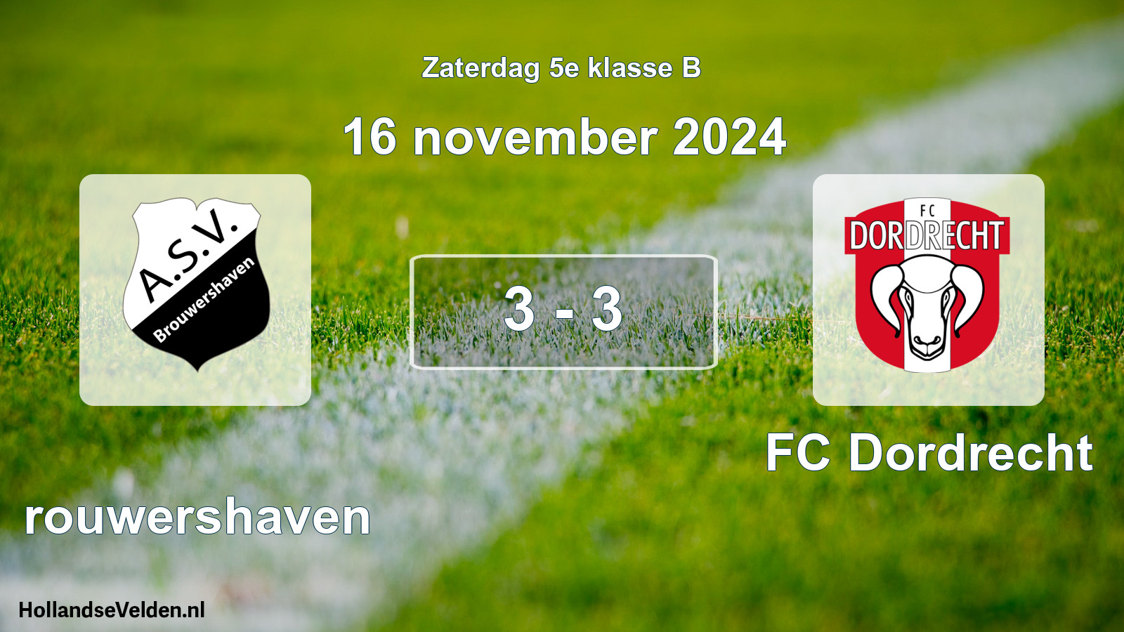 Total number of matches played: Brouwershaven - FC Dordrecht 3 - 3 (16 November 2024)