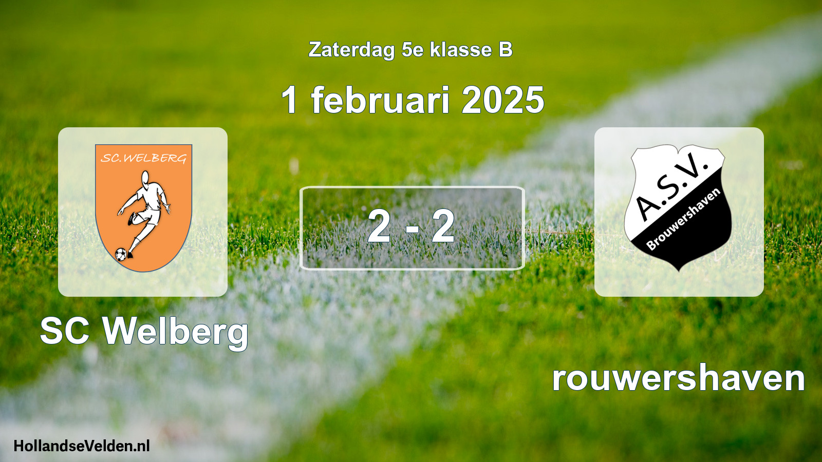 Total number of matches played: SC Welberg - Brouwershaven 2 - 2 (1 February 2025)
