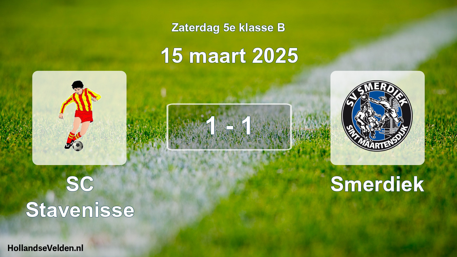 Total number of matches played: SC Stavenisse - Smerdiek 1 - 1 (15 March 2025)