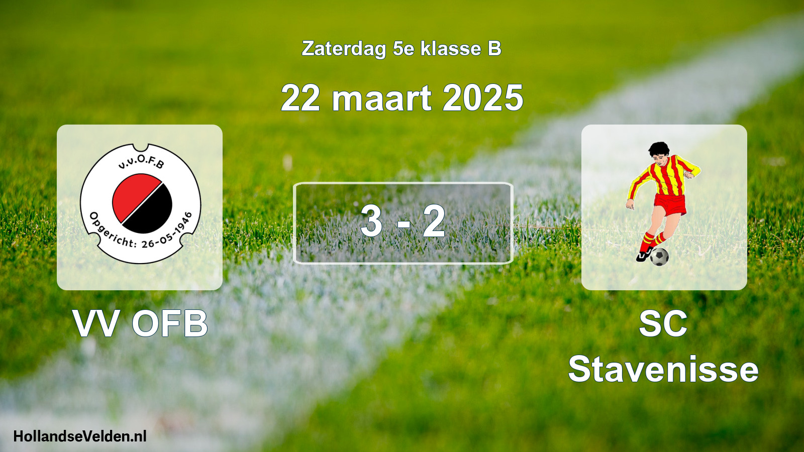 Total number of matches played: VV OFB - SC Stavenisse 3 - 2 (22 March 2025)