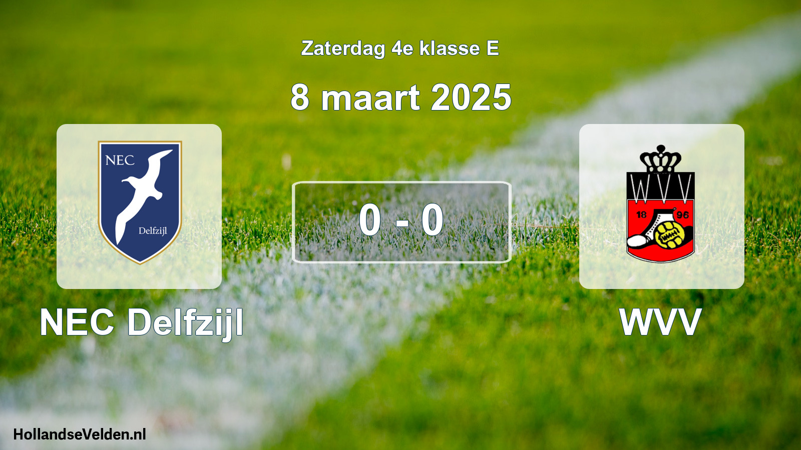 Total number of matches played: NEC Delfzijl - WVV 0 - 0 (8 March 2025)