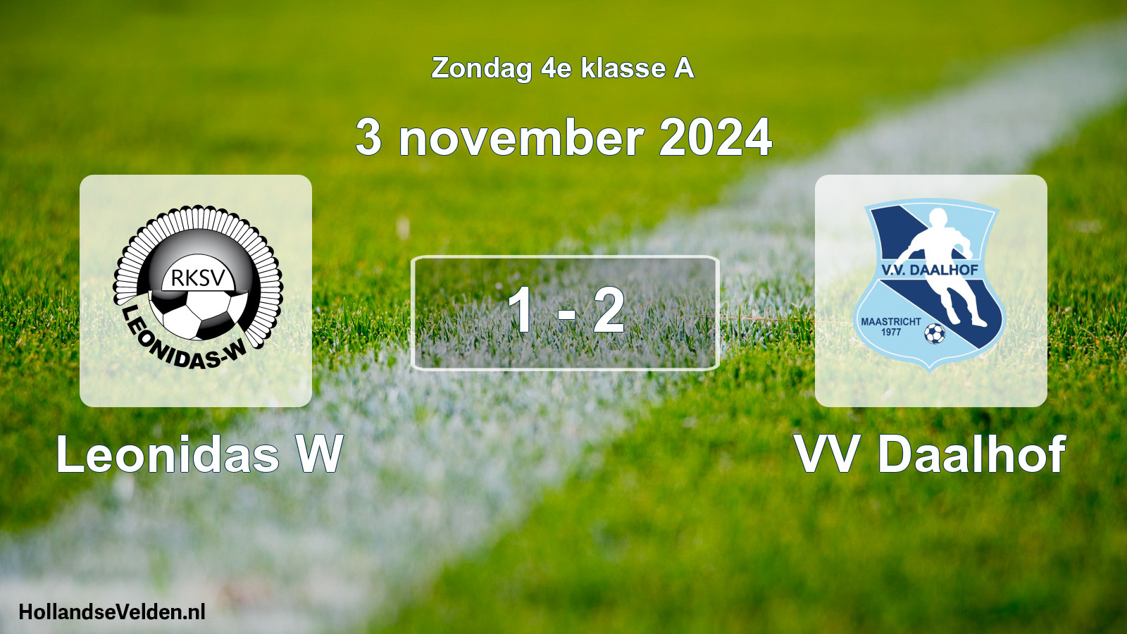 Total number of matches played: Leonidas W - VV Daalhof 1 - 2 (3 November 2024)