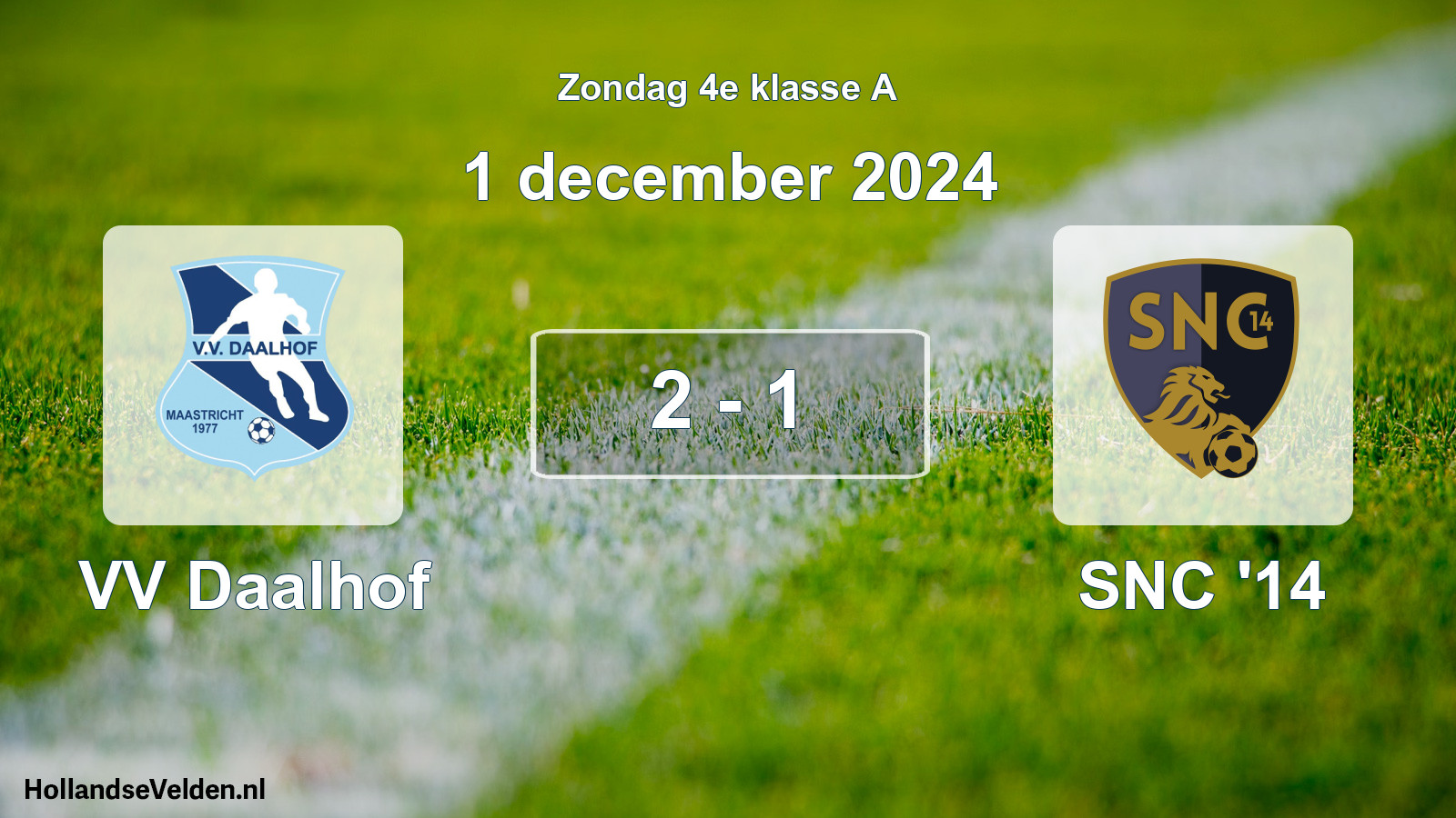 Total number of matches played: VV Daalhof - SNC '14 2 - 1 (1 December 2024)